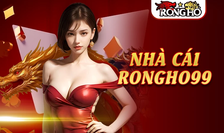 Rongho99 - Nhà Cái Rongho 99 - Trang Cá Cược Trực Tuyến Đỉnh Cao Cho Người Việt